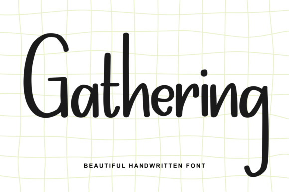 Gathering: The Handwritten Font That Feels Like a Warm Hug