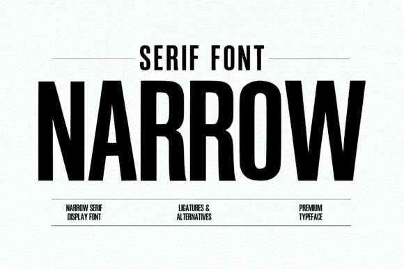 Narrow: The Modern Serif Font for Bold, Space-Saving Design