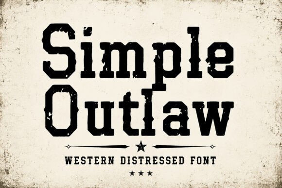 Simple Outlaw: Capture the Spirit of the Old West in Your Designs
